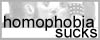 homophobia sucks